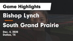 Bishop Lynch  vs South Grand Prairie  Game Highlights - Dec. 4, 2020