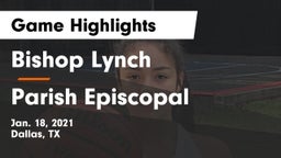 Bishop Lynch  vs Parish Episcopal  Game Highlights - Jan. 18, 2021