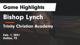 Bishop Lynch  vs Trinity Christian Academy  Game Highlights - Feb. 1, 2021