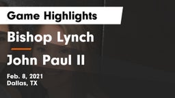 Bishop Lynch  vs John Paul II  Game Highlights - Feb. 8, 2021