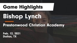 Bishop Lynch  vs Prestonwood Christian Academy Game Highlights - Feb. 12, 2021