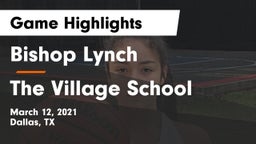 Bishop Lynch  vs The Village School Game Highlights - March 12, 2021