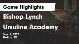 Bishop Lynch  vs Ursuline Academy  Game Highlights - Jan. 7, 2022