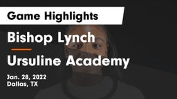 Bishop Lynch  vs Ursuline Academy  Game Highlights - Jan. 28, 2022