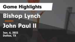 Bishop Lynch  vs John Paul II  Game Highlights - Jan. 6, 2023