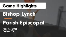 Bishop Lynch  vs Parish Episcopal  Game Highlights - Jan. 13, 2023
