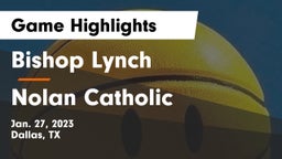 Bishop Lynch  vs Nolan Catholic Game Highlights - Jan. 27, 2023