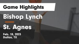 Bishop Lynch  vs St. Agnes Game Highlights - Feb. 18, 2023