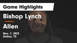 Bishop Lynch  vs Allen  Game Highlights - Nov. 7, 2023