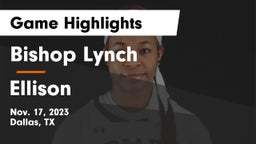 Bishop Lynch  vs Ellison  Game Highlights - Nov. 17, 2023