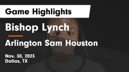 Bishop Lynch  vs Arlington Sam Houston  Game Highlights - Nov. 30, 2023