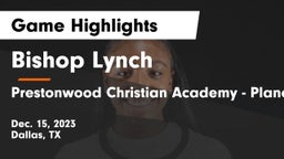 Bishop Lynch  vs Prestonwood Christian Academy - Plano Game Highlights - Dec. 15, 2023
