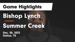 Bishop Lynch  vs Summer Creek  Game Highlights - Dec. 30, 2023