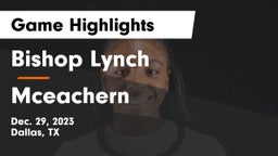 Bishop Lynch  vs Mceachern Game Highlights - Dec. 29, 2023