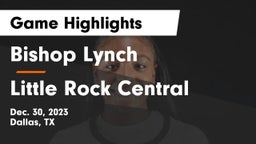 Bishop Lynch  vs Little Rock Central  Game Highlights - Dec. 30, 2023
