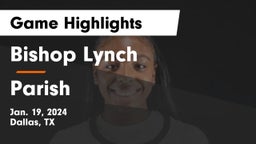 Bishop Lynch  vs Parish Game Highlights - Jan. 19, 2024