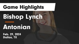 Bishop Lynch  vs Antonian Game Highlights - Feb. 29, 2024