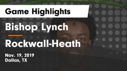 Bishop Lynch  vs Rockwall-Heath  Game Highlights - Nov. 19, 2019