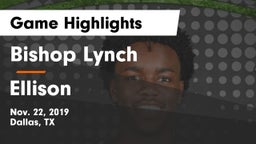 Bishop Lynch  vs Ellison  Game Highlights - Nov. 22, 2019