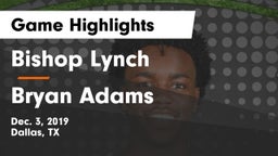 Bishop Lynch  vs Bryan Adams  Game Highlights - Dec. 3, 2019