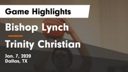Bishop Lynch  vs Trinity Christian  Game Highlights - Jan. 7, 2020