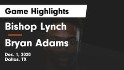 Bishop Lynch  vs Bryan Adams  Game Highlights - Dec. 1, 2020