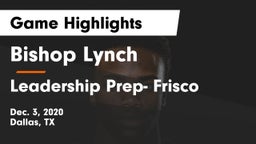 Bishop Lynch  vs Leadership Prep- Frisco Game Highlights - Dec. 3, 2020