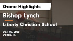 Bishop Lynch  vs Liberty Christian School  Game Highlights - Dec. 28, 2020