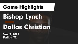 Bishop Lynch  vs Dallas Christian Game Highlights - Jan. 2, 2021