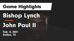 Bishop Lynch  vs John Paul II  Game Highlights - Feb. 8, 2021