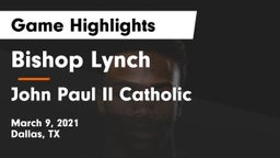 Bishop Lynch  vs John Paul II Catholic  Game Highlights - March 9, 2021