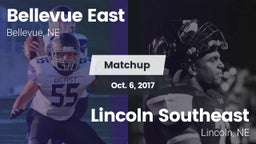 Matchup: Bellevue East HS vs. Lincoln Southeast  2017