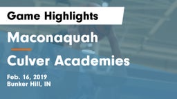 Maconaquah  vs Culver Academies Game Highlights - Feb. 16, 2019