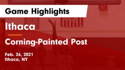 Ithaca  vs Corning-Painted Post  Game Highlights - Feb. 26, 2021