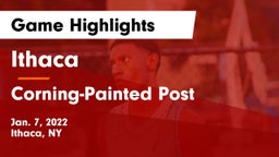 Ithaca  vs Corning-Painted Post  Game Highlights - Jan. 7, 2022