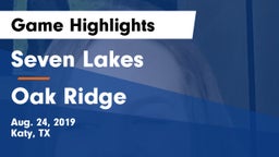 Seven Lakes  vs Oak Ridge  Game Highlights - Aug. 24, 2019