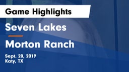 Seven Lakes  vs Morton Ranch  Game Highlights - Sept. 20, 2019