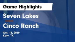 Seven Lakes  vs Cinco Ranch  Game Highlights - Oct. 11, 2019