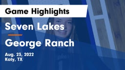 Seven Lakes  vs George Ranch  Game Highlights - Aug. 23, 2022