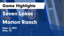 Seven Lakes  vs Morton Ranch  Game Highlights - Sept. 6, 2022