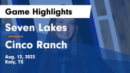 Seven Lakes  vs Cinco Ranch  Game Highlights - Aug. 12, 2023