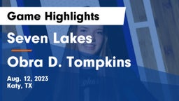 Seven Lakes  vs Obra D. Tompkins  Game Highlights - Aug. 12, 2023