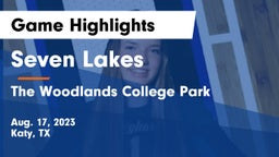Seven Lakes  vs The Woodlands College Park  Game Highlights - Aug. 17, 2023