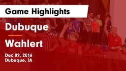 Dubuque  vs Wahlert  Game Highlights - Dec 09, 2016