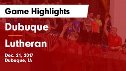 Dubuque  vs Lutheran  Game Highlights - Dec. 21, 2017