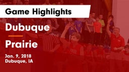 Dubuque  vs Prairie  Game Highlights - Jan. 9, 2018
