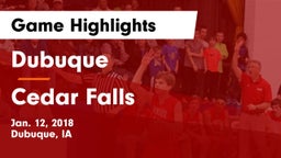 Dubuque  vs Cedar Falls  Game Highlights - Jan. 12, 2018