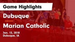 Dubuque  vs Marian Catholic  Game Highlights - Jan. 13, 2018