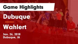 Dubuque  vs Wahlert  Game Highlights - Jan. 26, 2018
