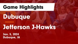 Dubuque  vs Jefferson  J-Hawks Game Highlights - Jan. 5, 2024